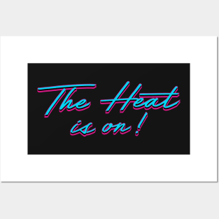 The Heat is on! Posters and Art